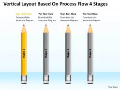 Business diagram chart vertical layout based on process flow 4 stages powerpoint slides