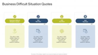 Business Difficult Situation Quotes In Powerpoint And Google Slides Cpb