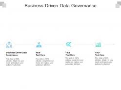 Business driven data governance ppt powerpoint presentation model example file cpb