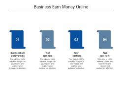 Business earn money online ppt powerpoint presentation show format cpb