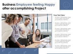 Business employee feeling happy after accomplishing project