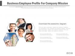 Business employee profile for company mission powerpoint slides