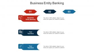 Business entity banking ppt powerpoint presentation styles template cpb