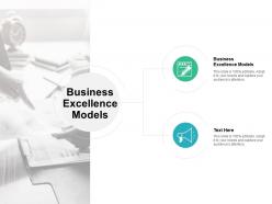 Business excellence models ppt powerpoint presentation gallery graphics pictures cpb