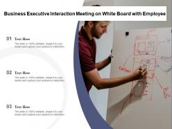 Business executive interaction meeting on white board with employee