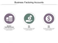 Business factoring accounts ppt powerpoint presentation influencers cpb
