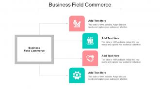 Business Field Commerce Ppt Powerpoint Presentation Portfolio Guide Cpb