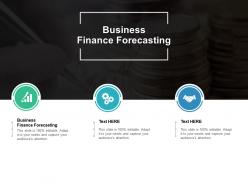 Business finance forecasting ppt powerpoint presentation styles example topics cpb