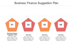 Business finance suggestion plan ppt powerpoint presentation outline master slide cpb