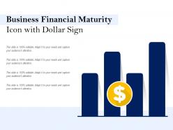 Business financial maturity icon with dollar sign