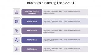 Business Financing Loan Small Ppt Powerpoint Presentation Styles Deck Cpb
