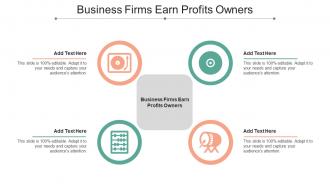 Business Firms Earn Profits Owners In Powerpoint And Google Slides Cpb