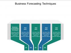 Business forecasting techniques ppt powerpoint presentation summary layouts cpb