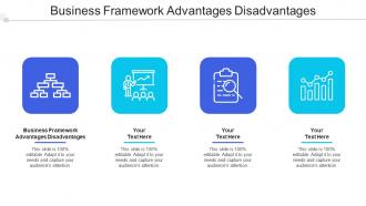 Business Framework Advantages Disadvantages Ppt Powerpoint Presentation Gallery Graphics Cpb