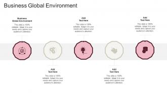 Business Global Environment In Powerpoint And Google Slides Cpb