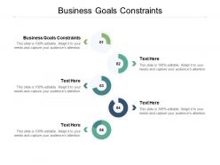 Business goals constraints ppt powerpoint presentation infographic template summary cpb