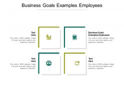 Business goals examples employees ppt powerpoint presentation summary icon cpb