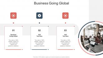 Business Going Global In Powerpoint And Google Slides Cpb