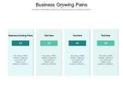 Business growing pains ppt powerpoint presentation gallery design ideas cpb