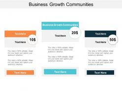Business growth communities ppt powerpoint presentation gallery portfolio cpb