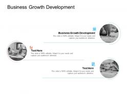 Business growth development ppt powerpoint presentation model example cpb