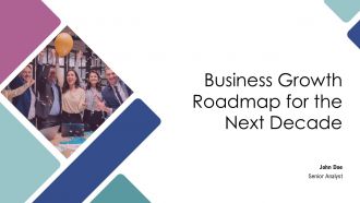 Business Growth Roadmap For The Next Decade PPT Information AT Business Growth Roadmap For The Next Decade PPT Information AT
