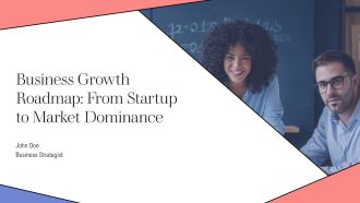 Business Growth Roadmap From Startup To Market Dominance PPT Guidelines AT