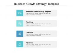 Business growth strategy template ppt powerpoint presentation layouts pictures cpb