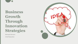 Business Growth Through Innovation Strategies PPT Example AT