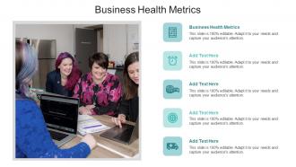 Business Health Metrics In Powerpoint And Google Slides Cpb