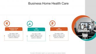 Business Home Health Care In Powerpoint And Google Slides Cpb
