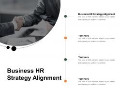 Business hr strategy alignment ppt powerpoint presentation ideas template cpb