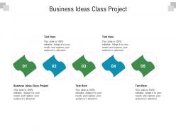 Business ideas class project ppt powerpoint presentation show format ideas cpb