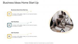 Business Ideas Home Start Up In Powerpoint And Google Slides Cpb
