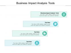 Business impact analysis tools ppt powerpoint presentation infographics cpb