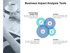 Business impact analysis tools ppt powerpoint presentation styles ideas cpb