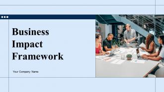 Business Impact Framework Powerpoint PPT Template Bundles