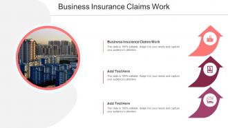 Business Insurance Claims Work In Powerpoint And Google Slides Cpb