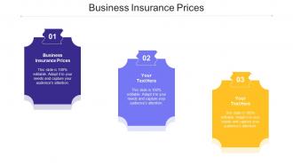 Business Insurance Prices Ppt Powerpoint Presentation Infographics Deck Cpb