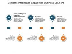 Business intelligence capabilities business solutions ppt powerpoint presentation deck cpb