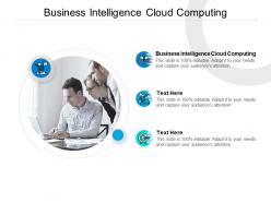 Business intelligence cloud computing ppt powerpoint presentation pictures cpb