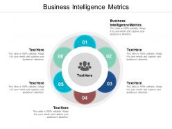 Business intelligence metrics ppt powerpoint presentation pictures graphics design cpb