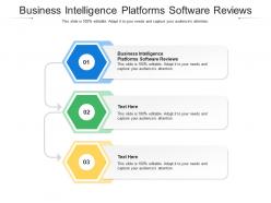 Business intelligence platforms software reviews ppt powerpoint presentation show slideshow cpb