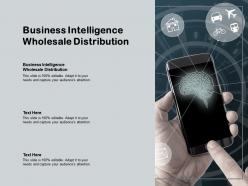 Business intelligence wholesale distribution ppt powerpoint presentation model gallery cpb