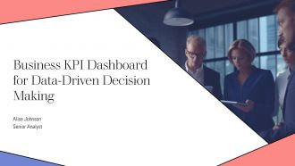 Business KPI Dashboard For Data Driven Decision Making PPT Structure AT