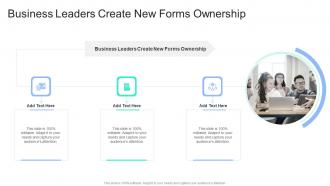 Business Leaders Create New Forms Ownership In Powerpoint And Google Slides Cpb