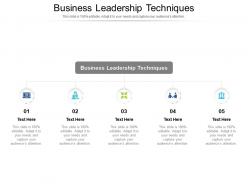 Business leadership techniques ppt powerpoint presentation outline picture cpb