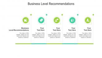 Business level recommendations ppt powerpoint presentation icon infographic template cpb