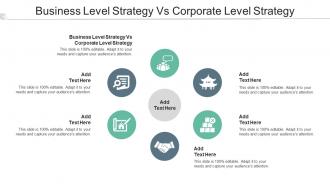 Business Level Strategy Vs Corporate Level Strategy In Powerpoint And Google Slides Cpb