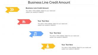 Business Line Credit Amount Ppt Powerpoint Presentation Model Good Cpb